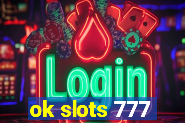 ok slots 777